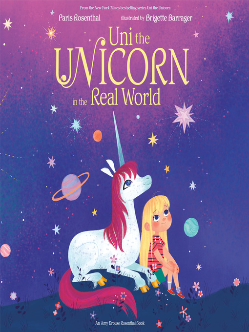 Title details for Uni the Unicorn in the Real World by Paris Rosenthal - Wait list